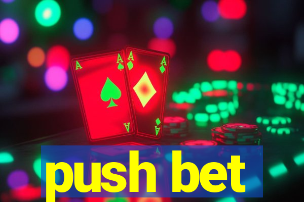 push bet